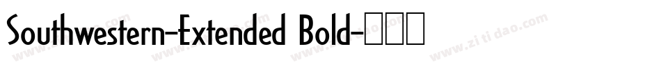 Southwestern-Extended Bold字体转换